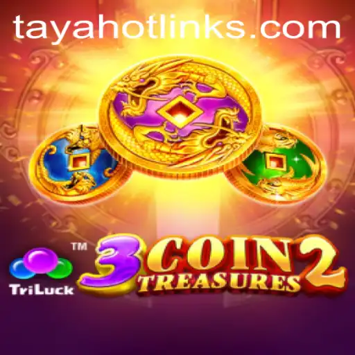 Exploring the Exciting World of 3CoinTreasures2 and the Rise of Tayahot