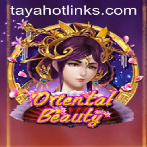 OrientalBeauty: A Captivating Gaming Experience with Tayahot