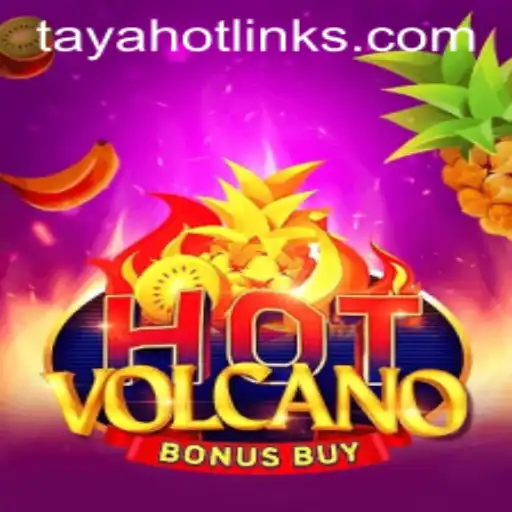 Diving into the Thrilling World of HotVolcanoBonusBuy with the Adventurous Spirit of Tayahot